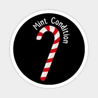 Mint Condition Candy Cane | Christmas Puns | Gift Ideas Magnet